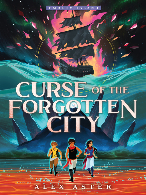 Title details for Curse of the Forgotten City by Alex Aster - Available